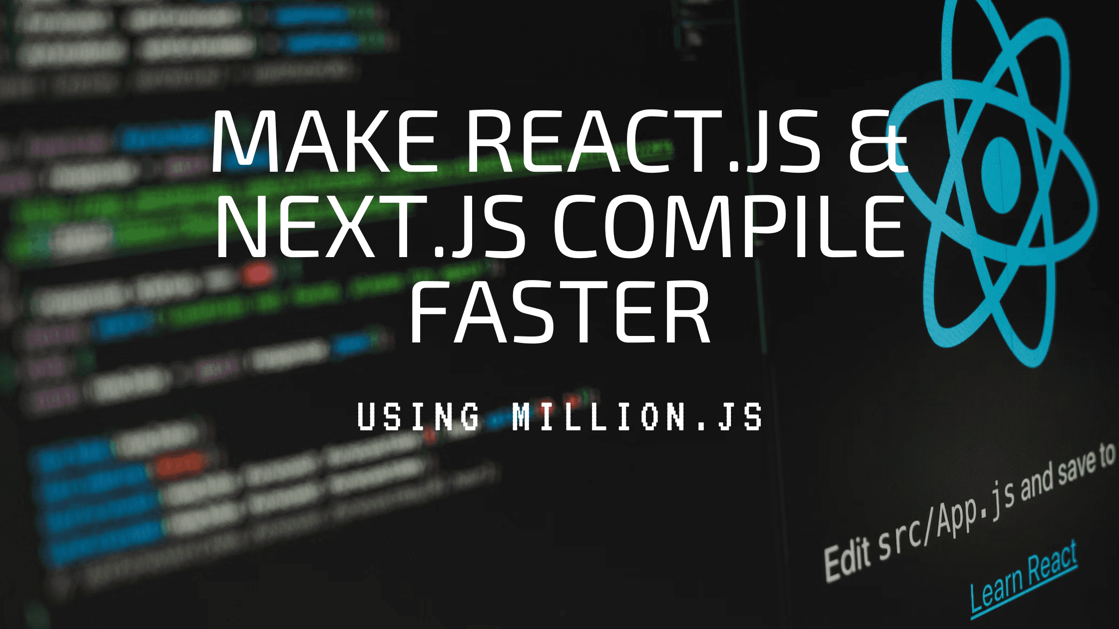 Speed Up Compilation of React.js and Next.js Apps