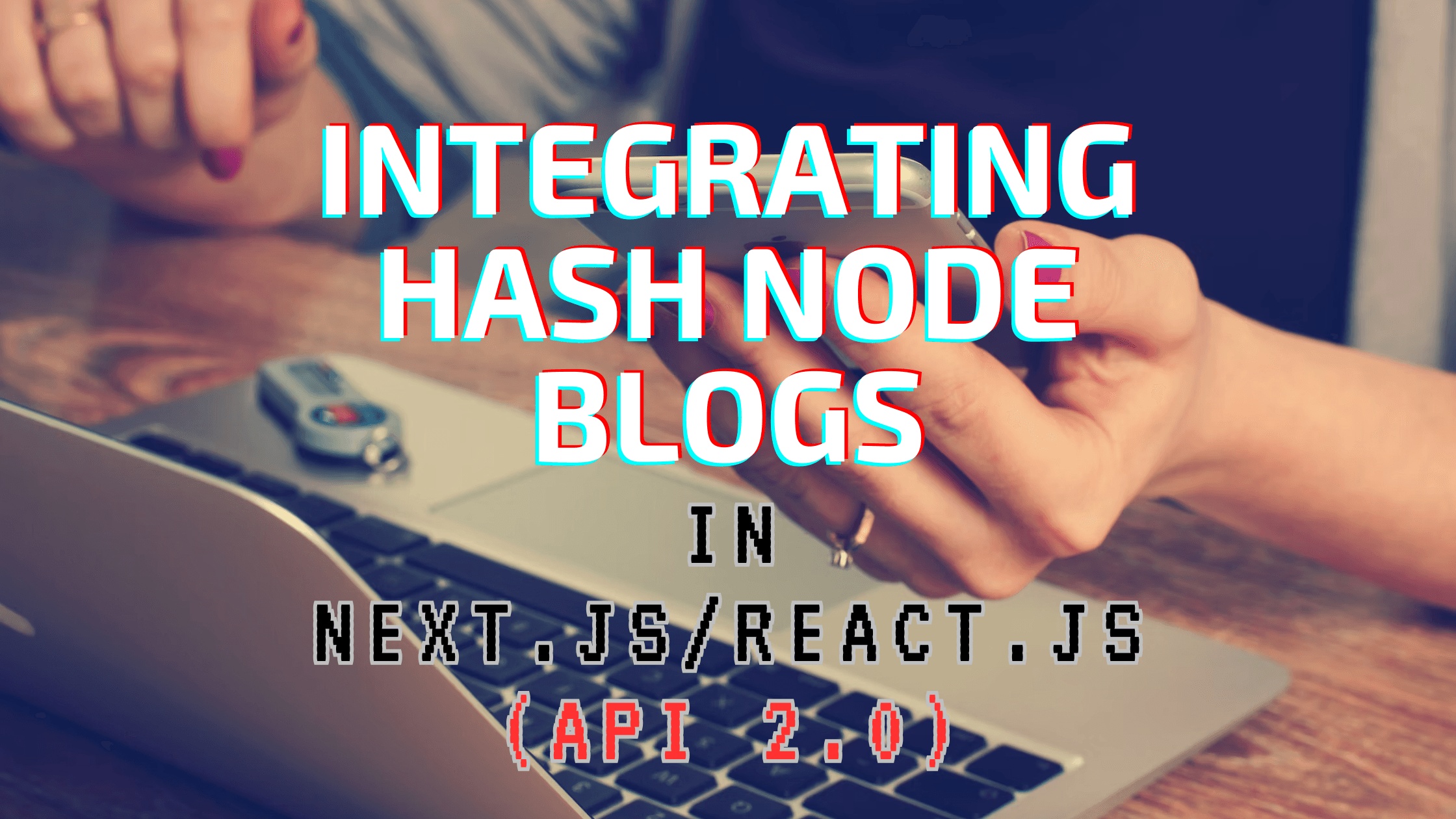 A Guide to Using Hashnode API 2.0 for Showcasing Blogs on Your Website